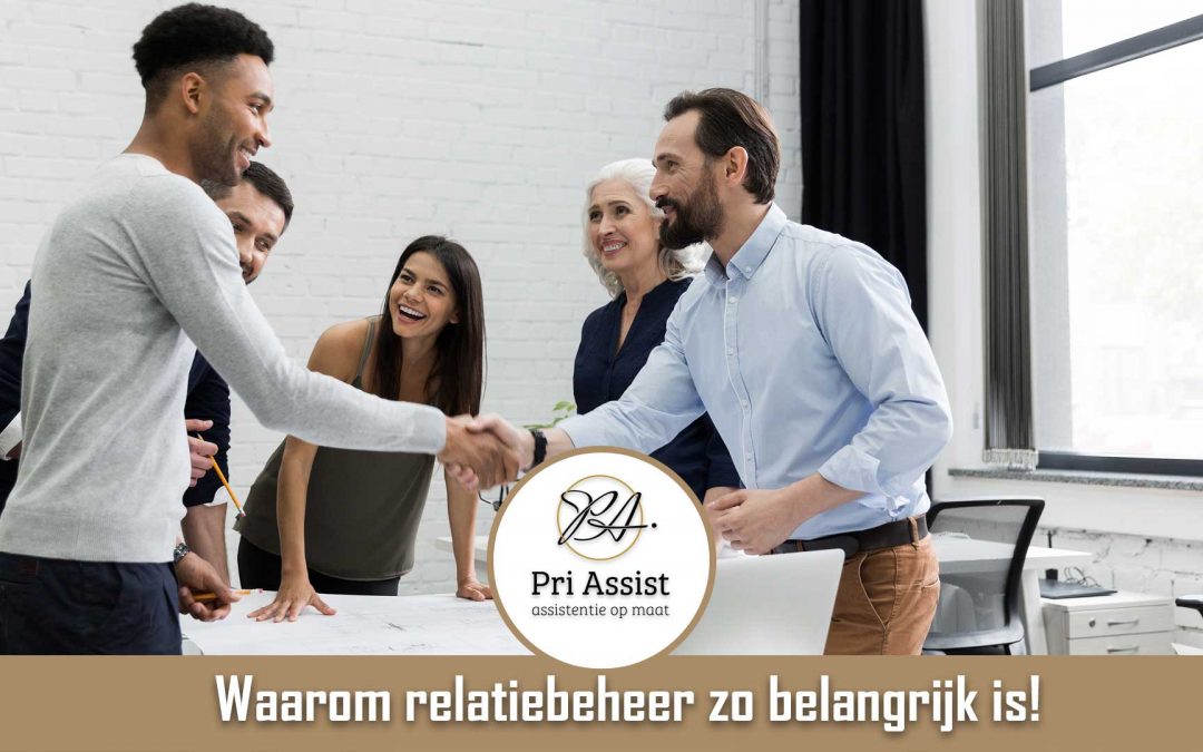 Waarom relatiebeheer zo belangrijk is!